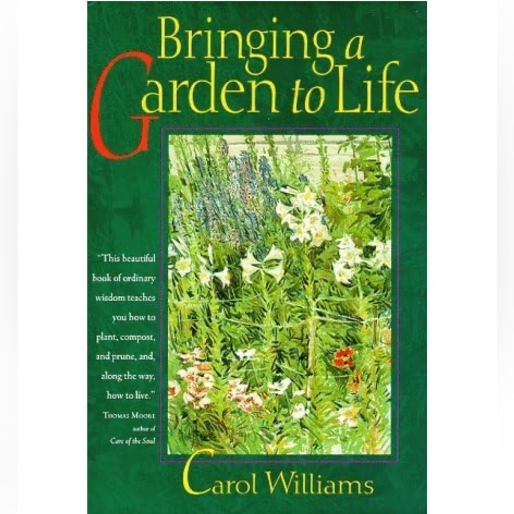 “Bringing a Garden to Life” by Carol Williams